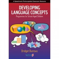 Developing Language Concepts - Programmes For School-Aged Children By Bridget Burrows